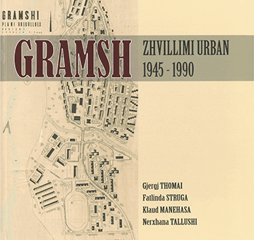 GRAMSH - Zhvillimi Urban 1945 - 1990