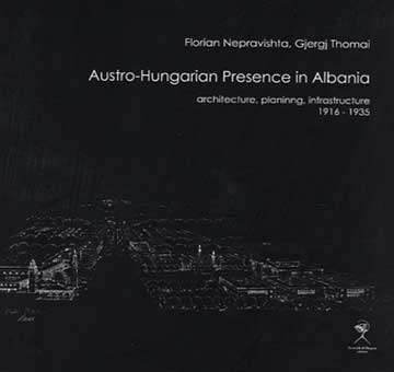 Austro-Hungarian Presence in Albania 1916-1935