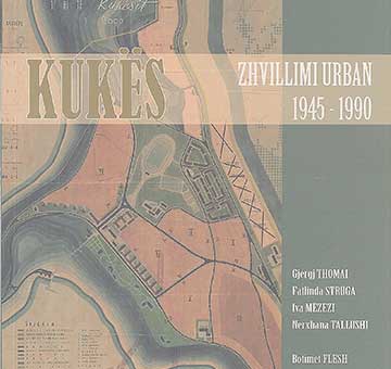 KUKES -ZHVILLIMI URBAN 1945 -1990